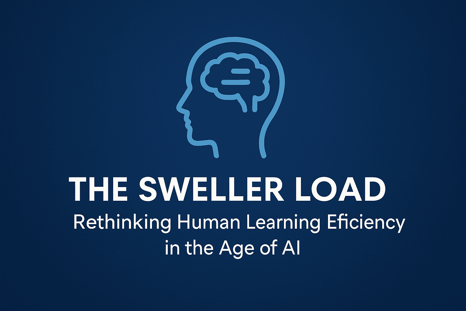 Cover artwork (cover.png) for the article titled The Sweller Load: Rethinking Human Learning Efficiency in the Age of AI.